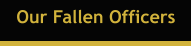 Our Fallen Officers